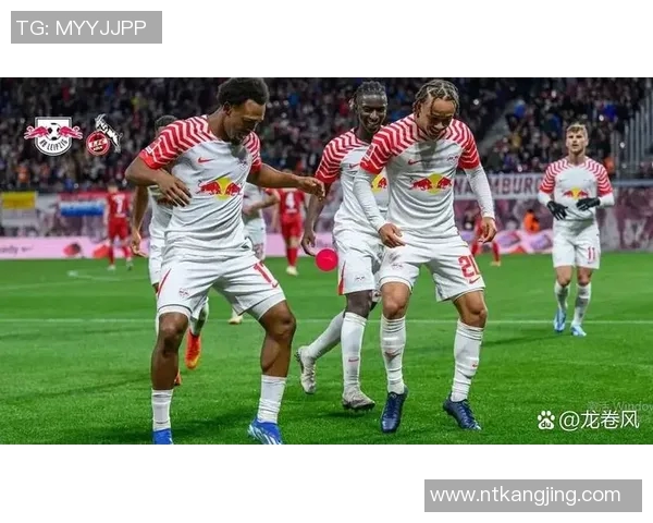 莱比锡红牛迎战因戈尔全力争胜展现球队实力与战术风采